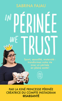 In périnée we trust