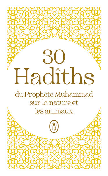 30 hadîths du Prophète Muhammad sur la nature et les animaux