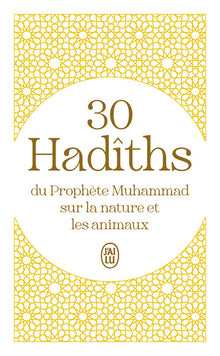 30 hadîths du Prophète Muhammad sur la nature et les animaux