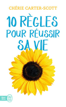 Dix règles pour réussir sa vie