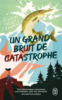 Un grand bruit de catastrophe