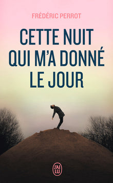 cette nuit qui m'a donné le jour