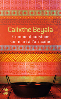 Comment cuisiner son mari à l'africaine