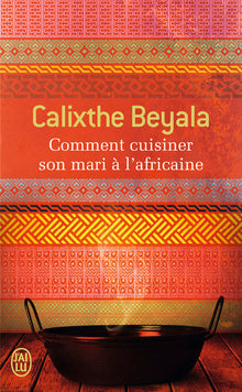 Comment cuisiner son mari à l'africaine