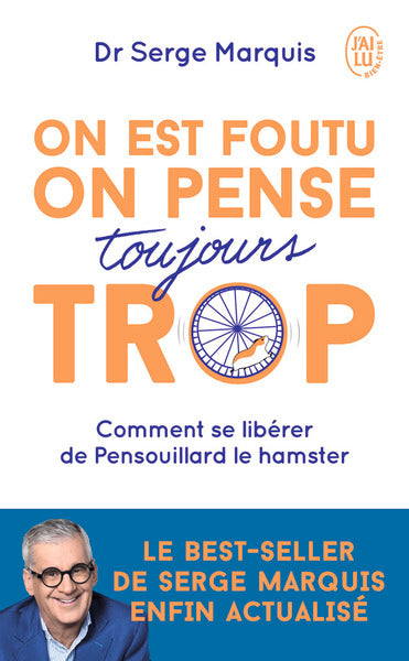 On est foutu, on pense trop !