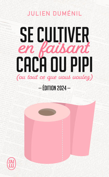 Se cultiver en faisant caca ou pipi (ou tout ce que vous voulez): Édition 2024