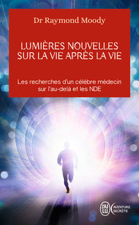 Lumières nouvelles sur la vie après la vie