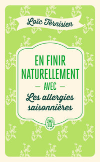 En finir naturellement avec les allergies saisonnières