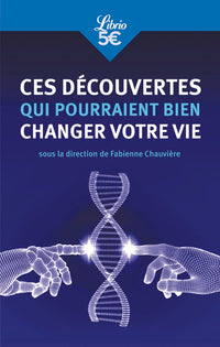 Ces découvertes qui pourraient bien changer votre vie