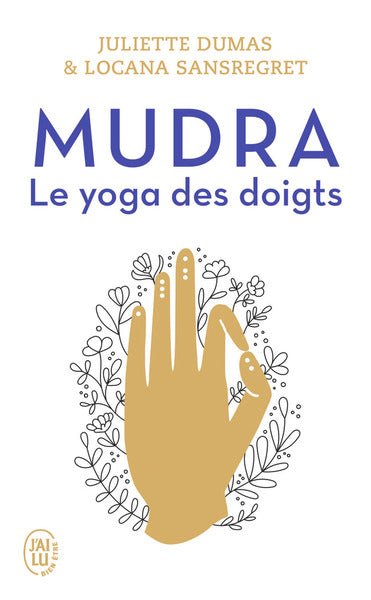 Mudra: Le yoga des doigts