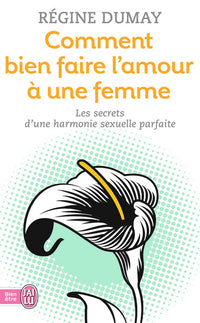 Comment bien faire l'amour à une femme