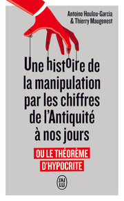Une histoire de la manipulation par les chiffres
