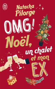 OMG ! Noël, un chalet et mon ex.