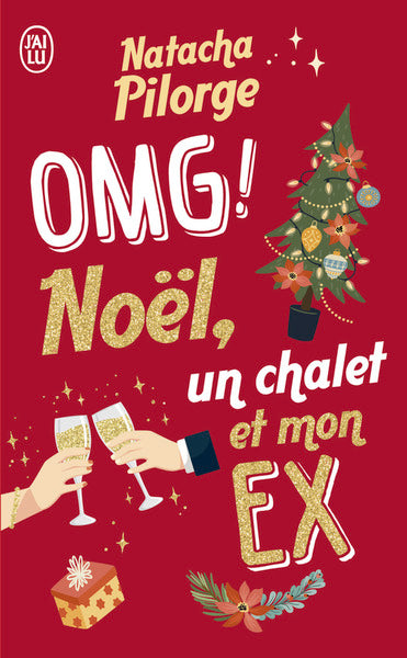 OMG ! Noël, un chalet et mon ex.