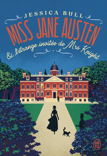 Miss Jane Austen et l'étrange invitée de Mrs Knight