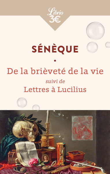 La brièveté de la vie suivi de Lettres à Lucilius