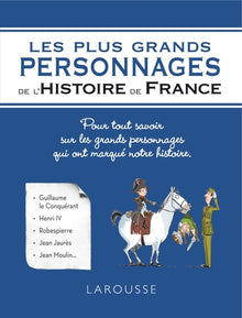 Les plus grands personnages de l'histoire de France