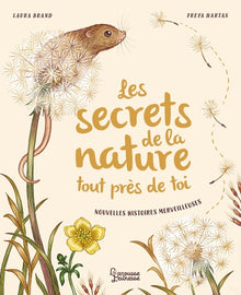 Les secrets de la nature... tout près de toi: Nouvelles histoires merveilleuses