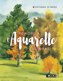 Peindre à l'aquarelle - pas à pas