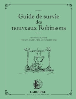 Guide de survie des nouveaux Robinsons