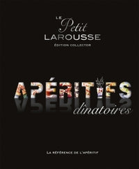 Petit Larousse des apéritifs dînatoires Collector