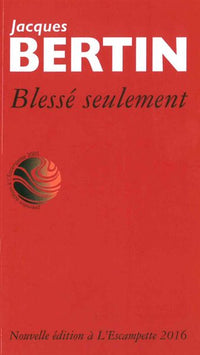 Blessé seulement