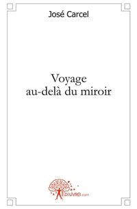 Voyage au-delà du miroir
