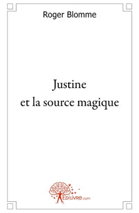 Justine et la source magique