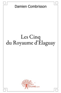 Les Cinq du Royaume d'Elaguay
