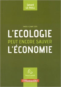 L'écologie peut encore sauver l'économie: Paris climat 2015
