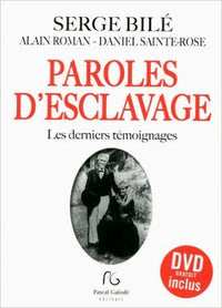 Paroles d'esclavage: Les derniers témoignages
