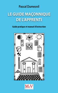 Le Guide maçonnique de l'Apprenti