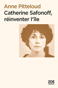 Catherine Safonoff. Réinventer l'île