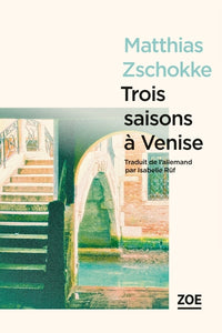 trois saisons à venise