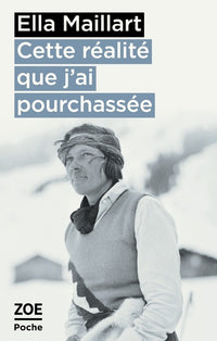 Cette réalité que j'ai pourchassée