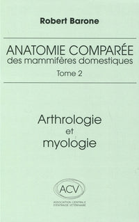 Anatomie comparée des mammifères domestiques. Tome 2