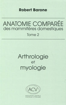 Anatomie comparée des mammifères domestiques. Tome 2