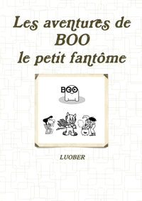 Les aventures de BOO, le petit fantôme