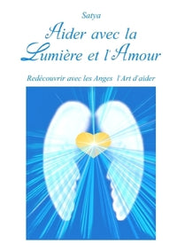 Aider avec la lumière et l'amour