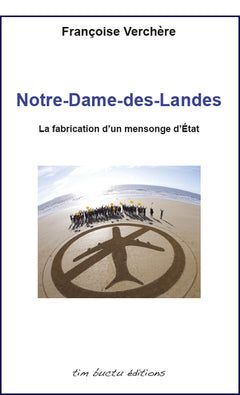 Notre-Dame-des-Landes, la fabrication d'un mensonge d'état