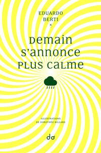 Demain s'annonce plus calme