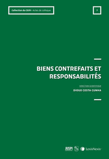 Biens contrefaits et responsabilités
