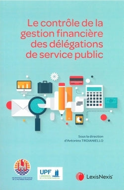 Le contrôle de la gestion financière des délégations de service public