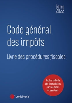 Code général des impôts et Livre des procédures fiscales 2022