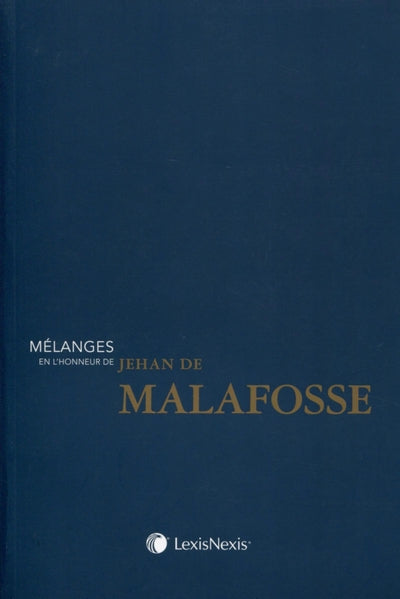 Mélanges en l'honneur du Professeur Jehan de Malafosse