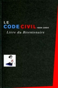 le code civil 1804-2004 livre du bicentenaire