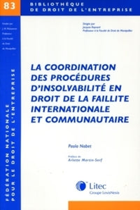 Coordination procedures d'insolvabilité en droit de la faillite internationale et communautaire