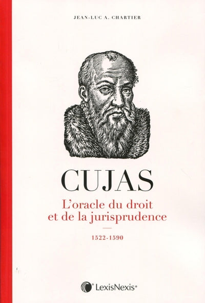 Cujas, l'oracle du droit et de la jurisprudence