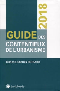 Guide des contentieux de l'urbanisme 2018
