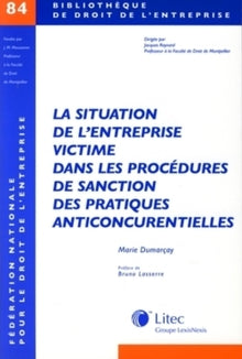 La situation de l'entreprise victime dans les procédures de sanctions des pratiques anticoncurrentielles